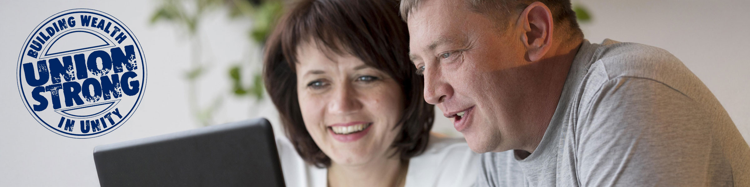 Union strong. Building wealth in unity