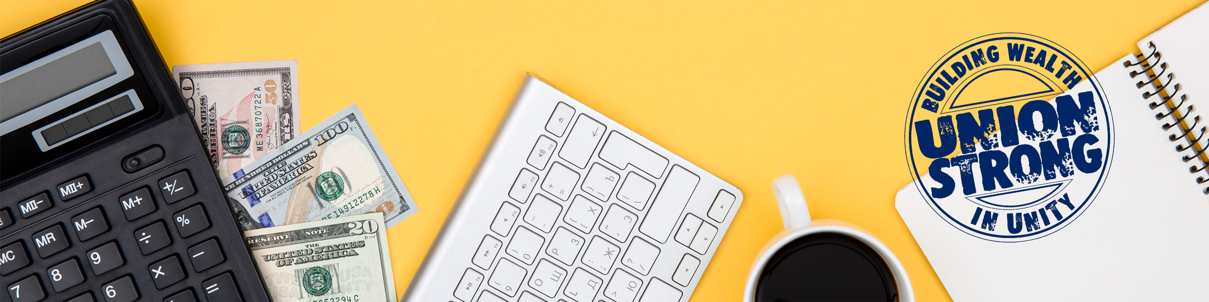 Union strong. Building wealth in unity